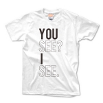 You see?I see.Tee