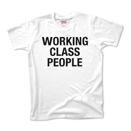 WORKING CLASS PEOPLE