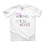 I will be W8ING－4U =4EVER