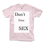 Ｄｏｎ’ｔ　Ｆｒｅｅ　ＳＥＸ