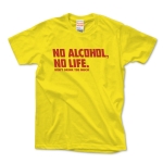 NO ALCOHOL NO LIFE