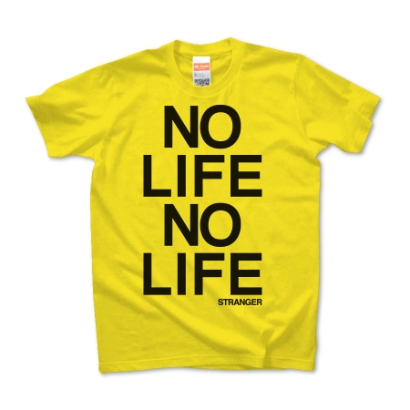 NO LIFE NO LIFE