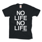 NO LIFE NO LIFE