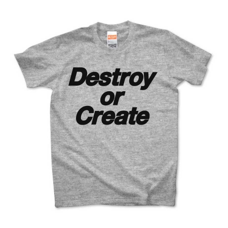 Destroy or Create 01