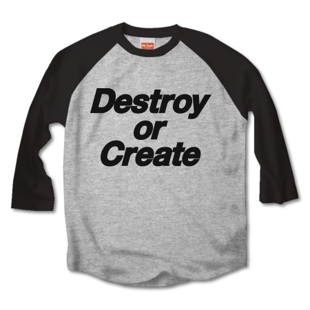 Destroy or Create 01