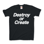 Destroy or Create 02